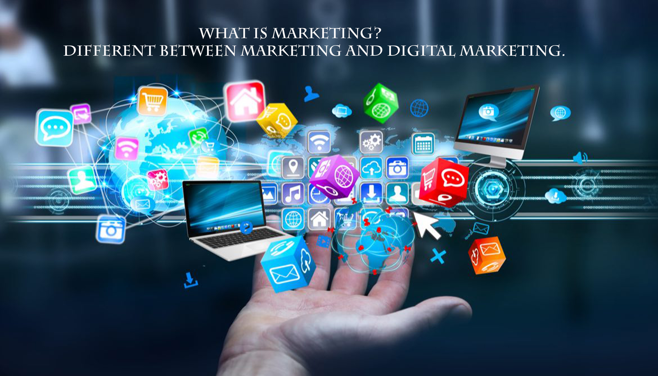 What Is Digital Marketing? Different between Marketing and Digital Marketing | How it Works?